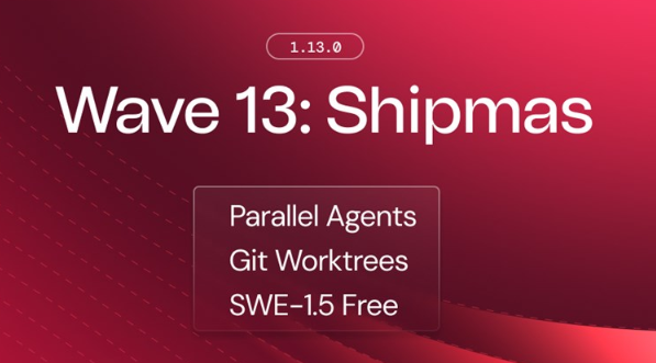 ​AI 编程利器再升级:Windsurf Wave13正式发布，SWE-1.5模型限时免费开放